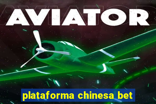 plataforma chinesa bet